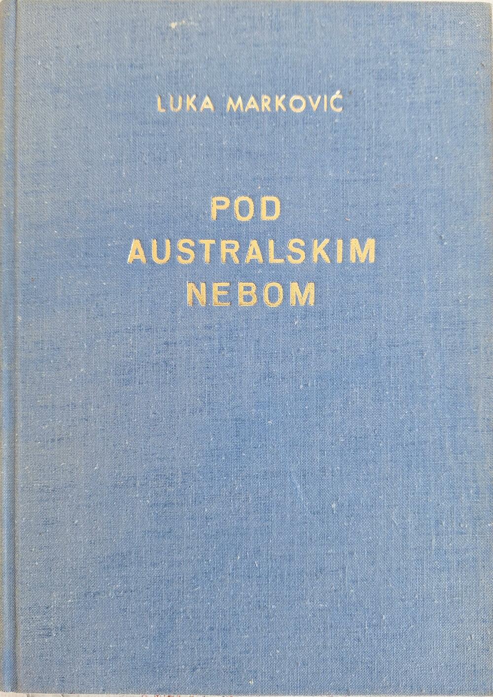 Kniga Luke Markovića “Pod australskim nebom”