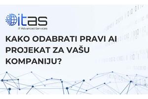 Kako odabrati pravi AI projekat za vašu kompaniju?